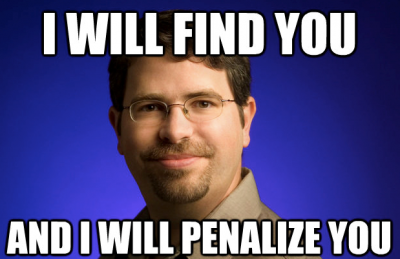 matt-cutts-i-will-find-you-and-penalize-you