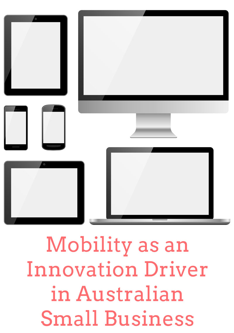Mobility as an Innovation Driver in Australian Small Business