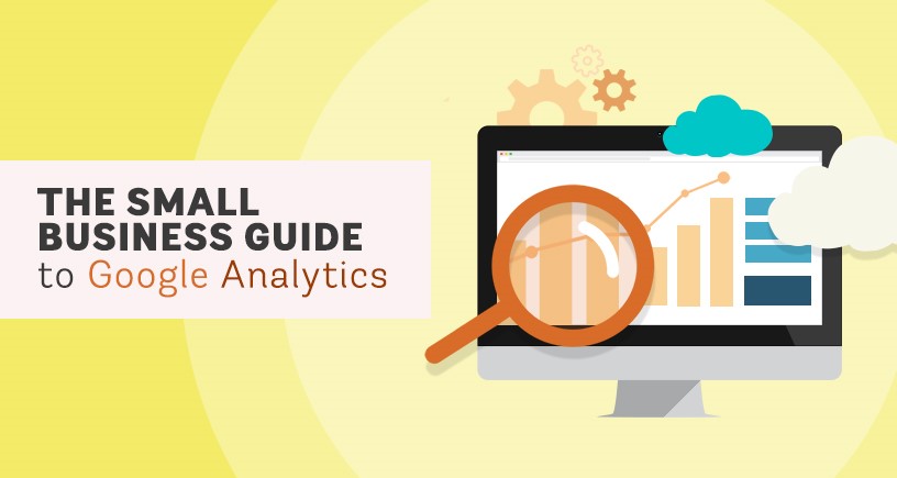 Small-Business Guide to Google Analytics – What Data Should I be Using?