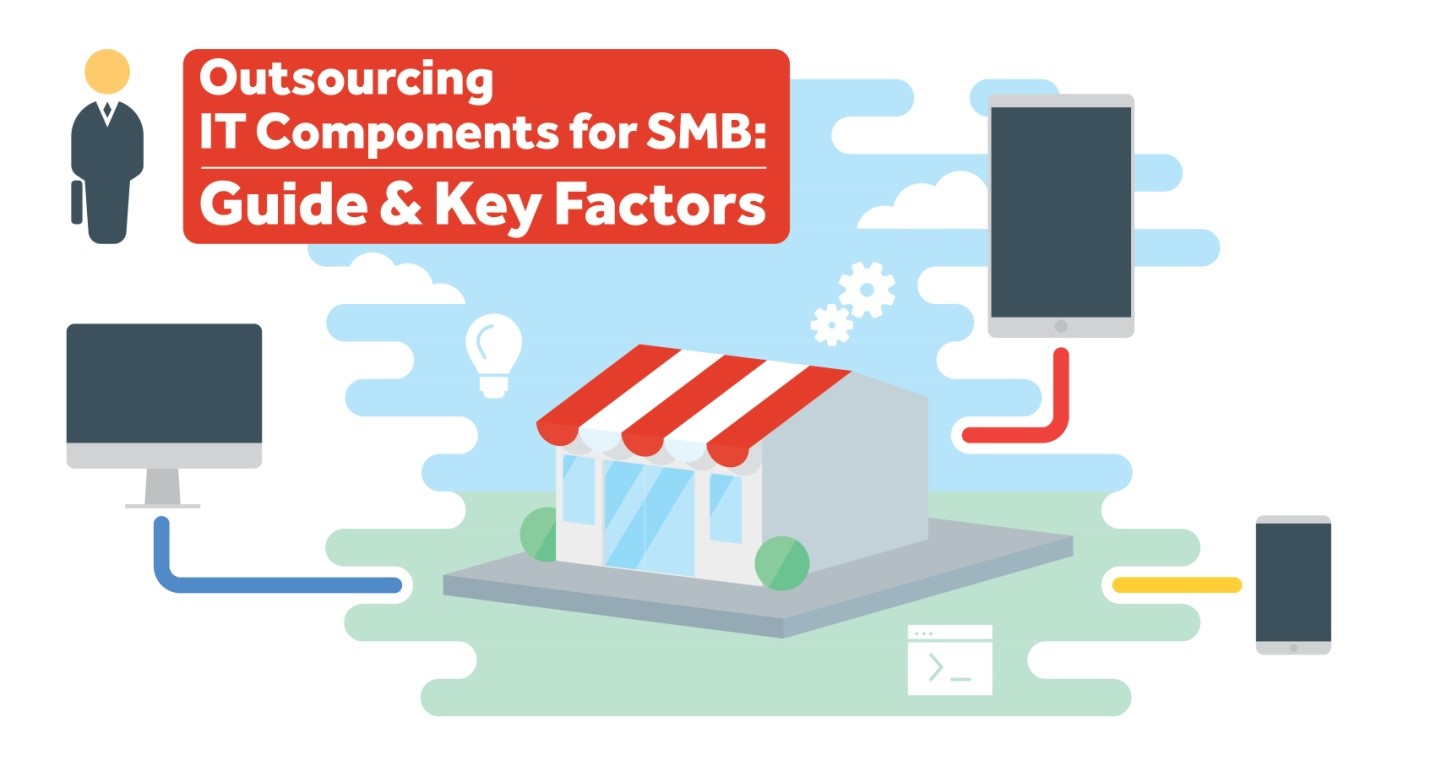 Outsourcing IT Components for SMB: Guide and Key Factors