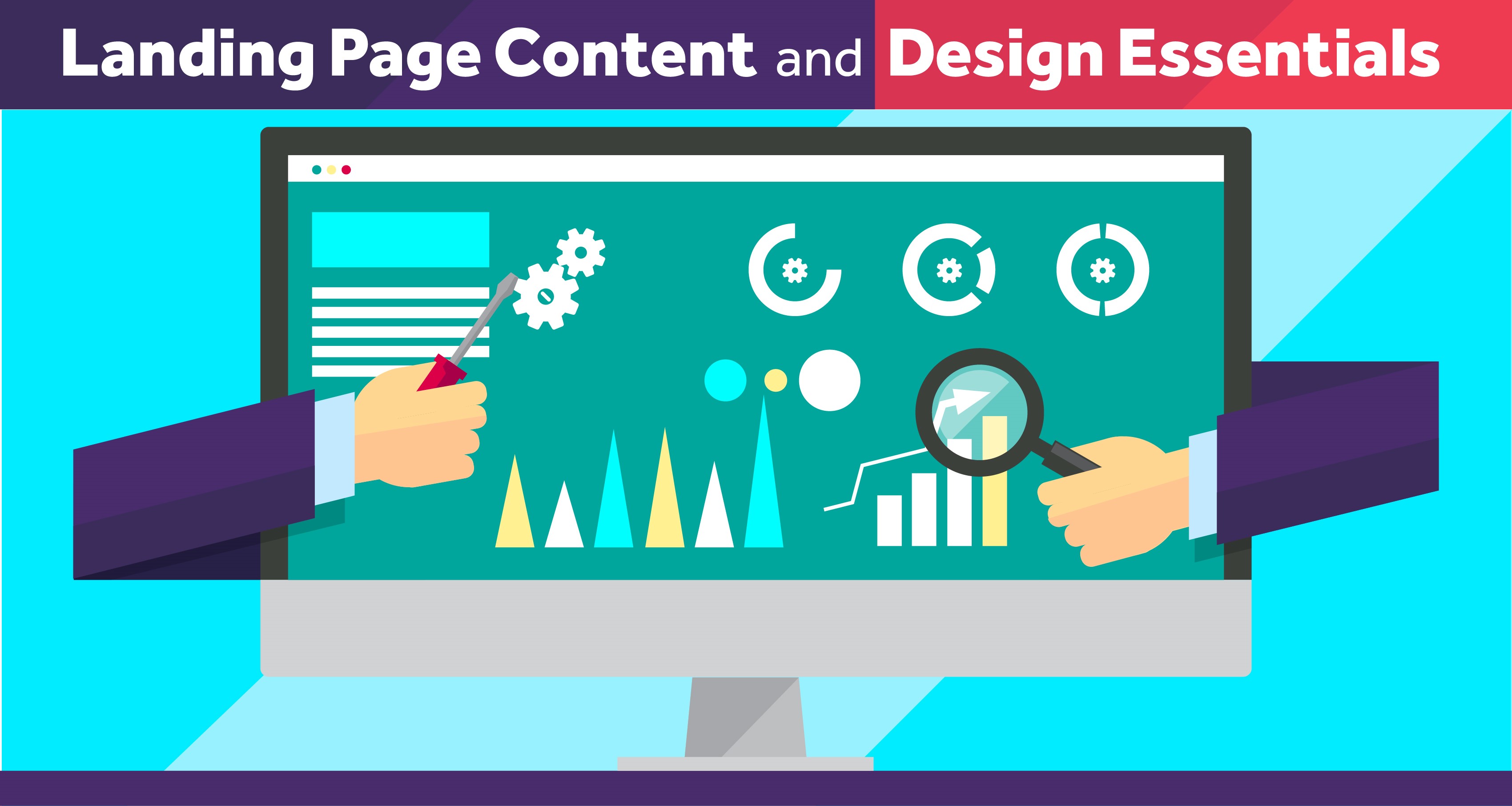 Landing Page Content and Design Essentials